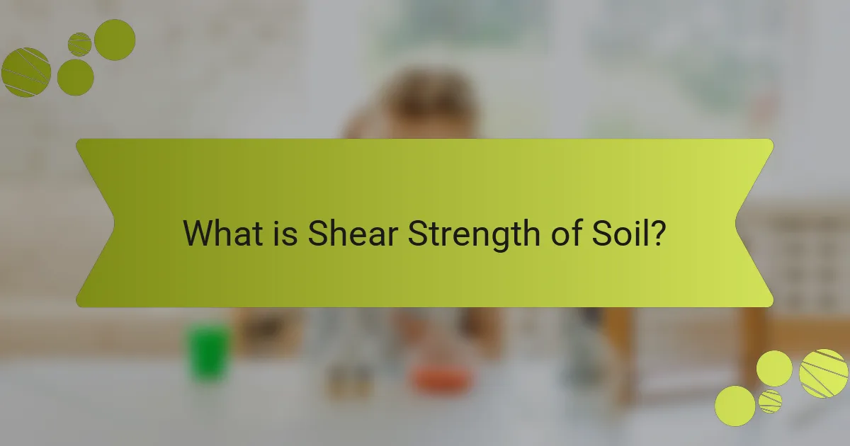 What is Shear Strength of Soil?